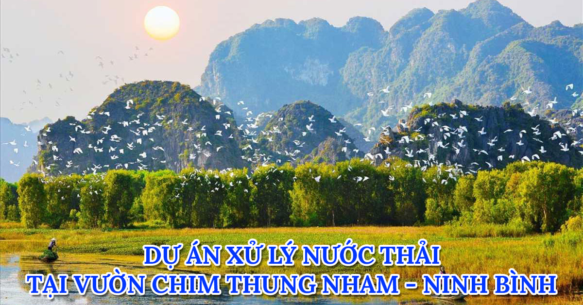 Thi công dự án xử lý nước thải tại khu du lịch Thung Nham