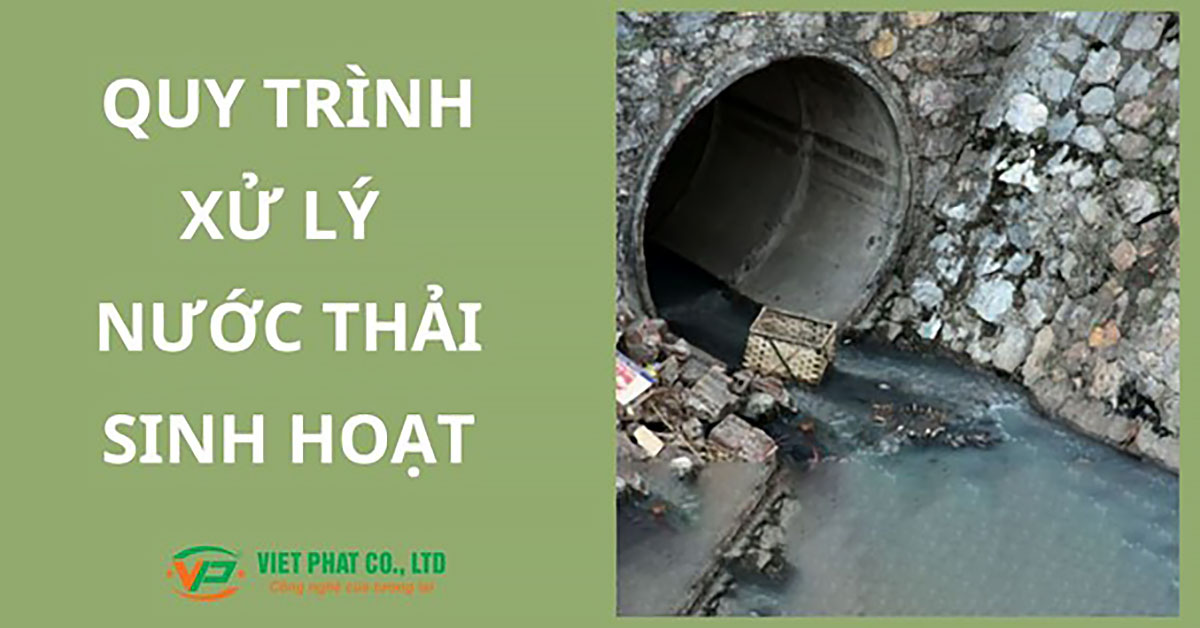 Quy trình xử lý nước thải sinh hoạt đạt tiêu chuẩn