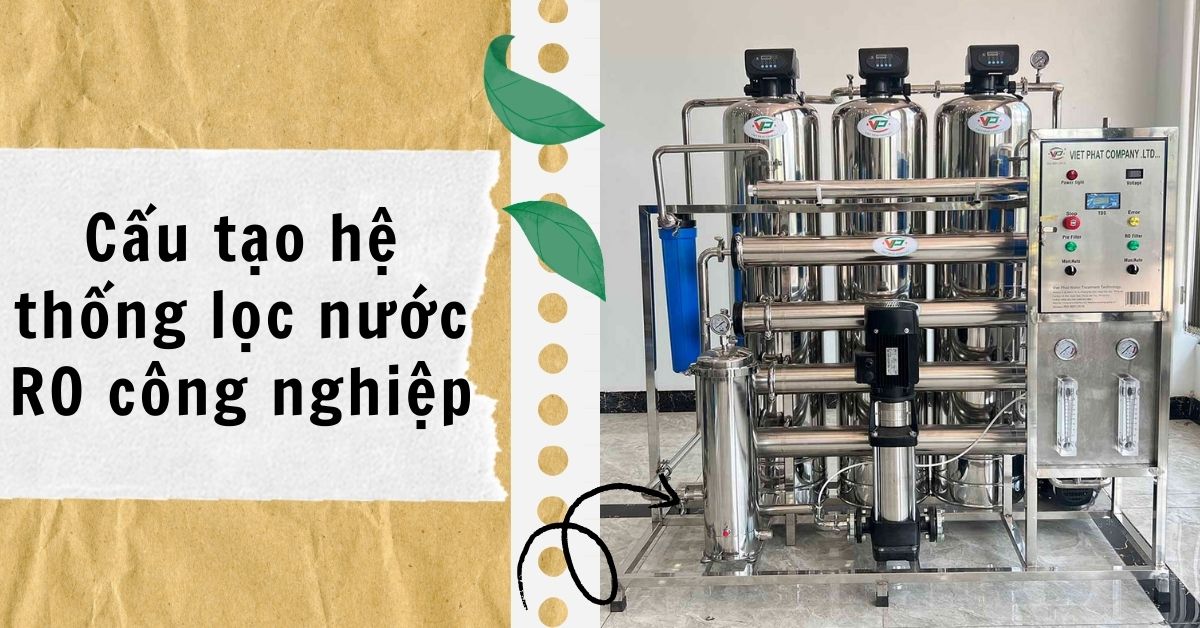 Cấu tạo hệ thống lọc nước RO công nghiệp