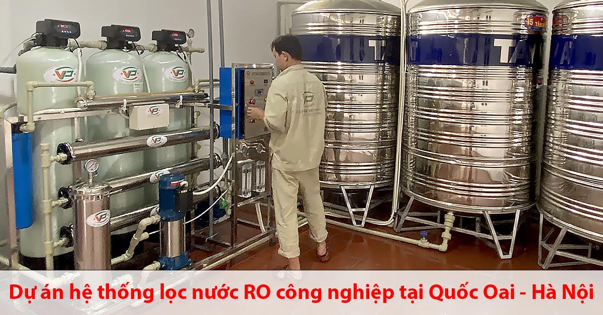 Dự án hệ thống lọc nước RO công nghiệp 1000l tại Quốc Oai - Hà Nội