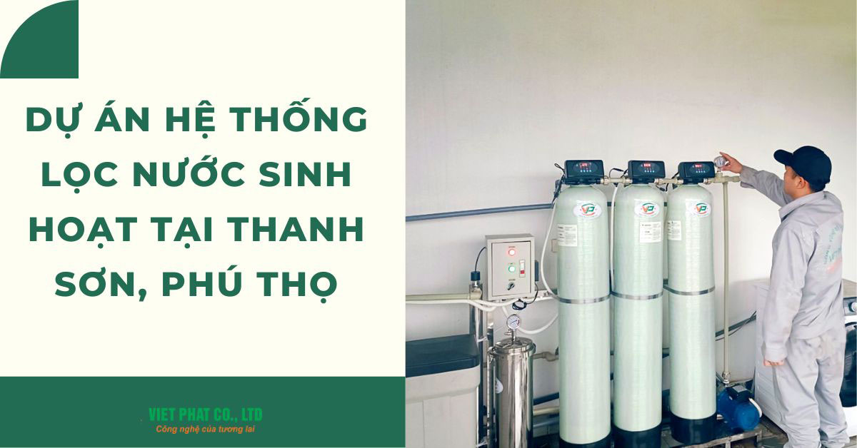 Dự án hệ thống lọc nước đầu nguồn tại Thanh Sơn, Phú Thọ