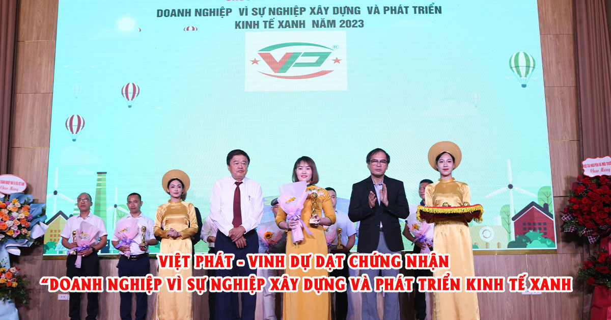 Việt Phát doanh nghiệp vì sự nghiệp xây dựng và phát triển kinh tế xanh