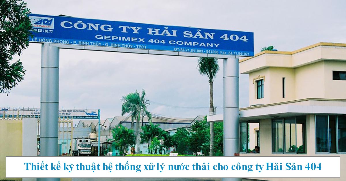 Thiết kế kỹ thuật hệ thống xử lý nước thải cho công ty hải sản 404