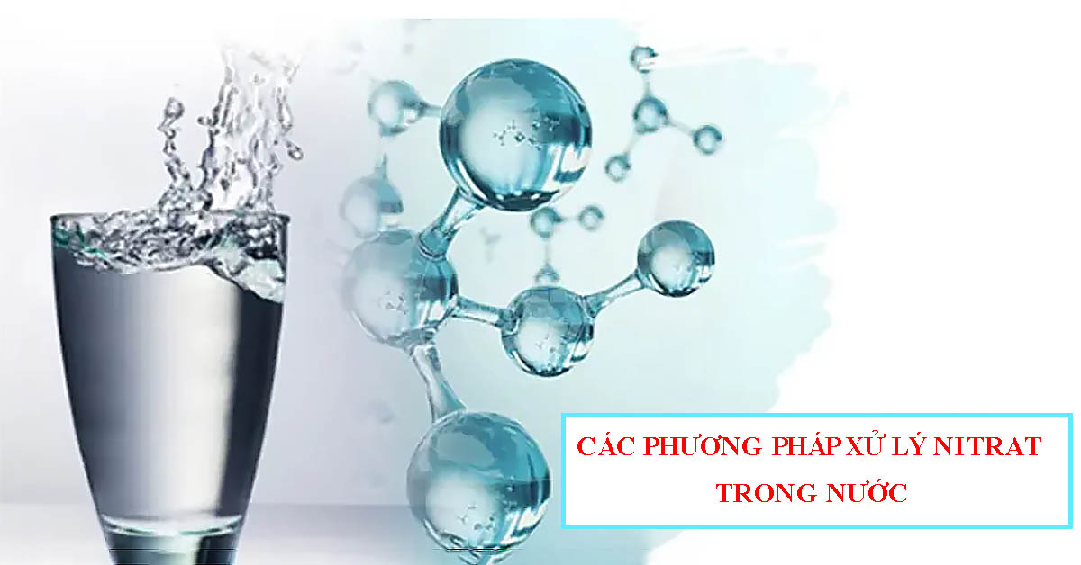 Các phương pháp xử lý Nitrat trong nước