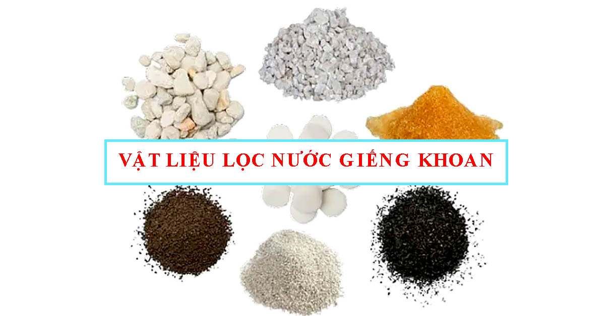 Vật liệu lọc nước giếng khoan hiệu quả