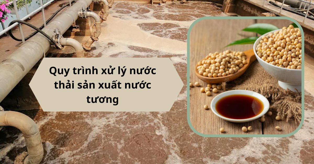 Quy trình xử lý nước thải sản xuất nước tương