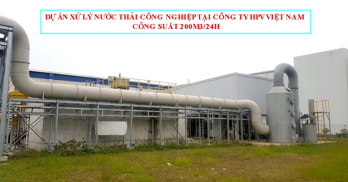 Dự Án Xử Lý Nước Thải Công Nghiệp Tại Công Ty HPV Việt Nam