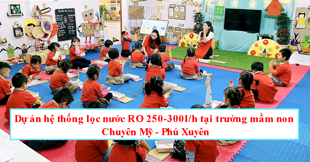 Hệ thống lọc nước RO tại trường mầm non Chuyên Mỹ - Phú Xuyên