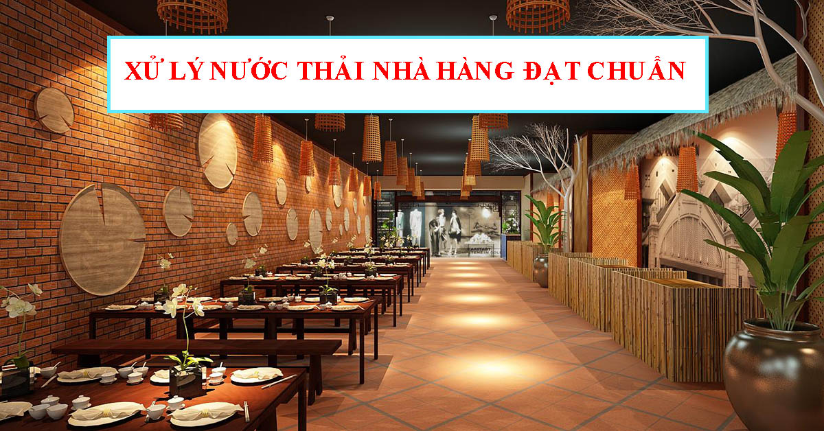 Xử lý nước thải nhà hàng đạt chuẩn