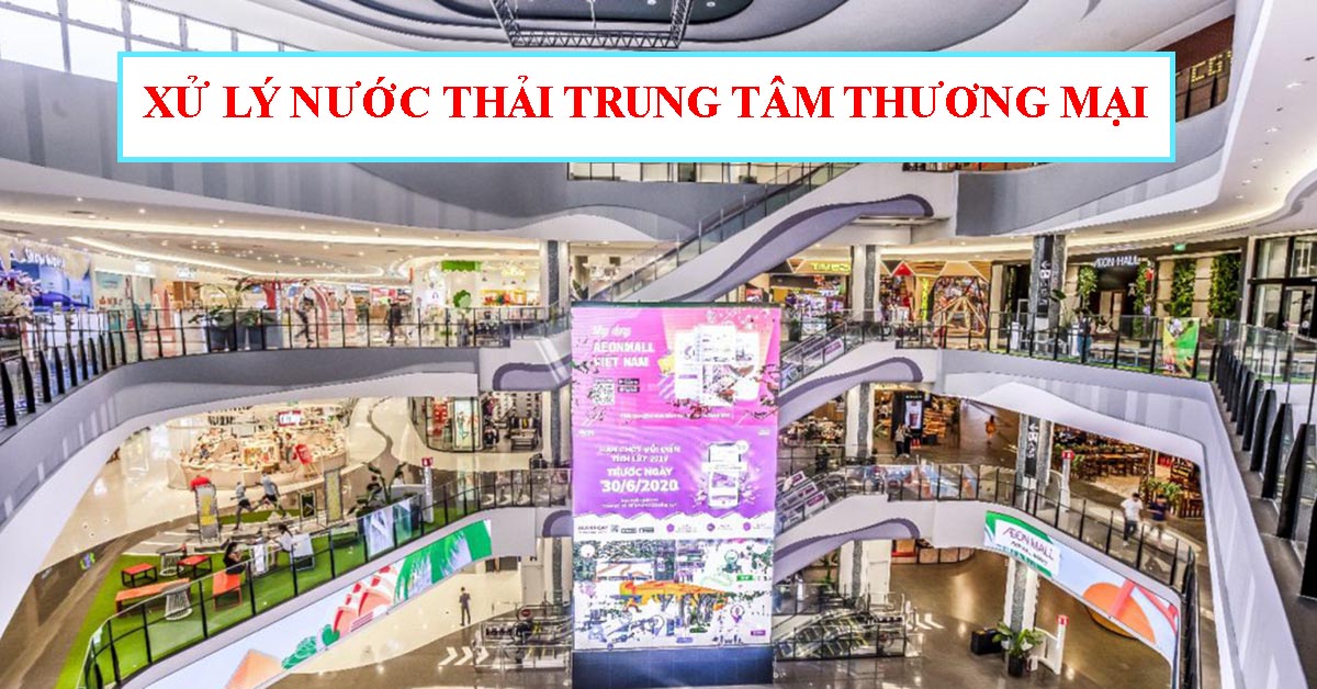 Xử lý nước thải trung tâm thương mại