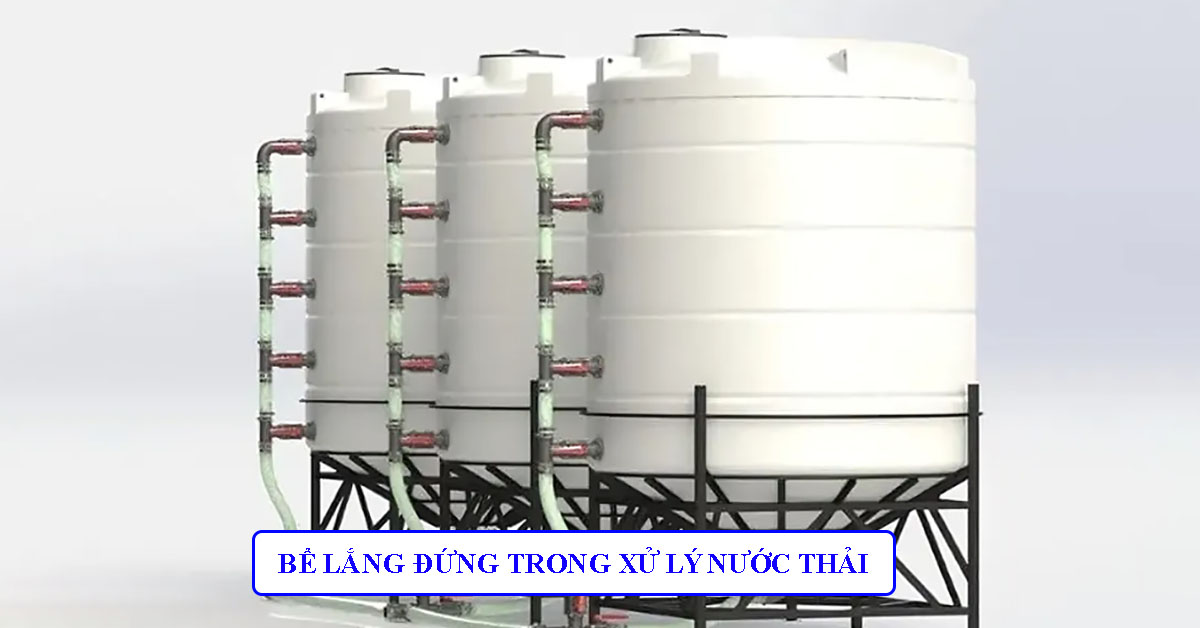 Bể lắng đứng trong xử lý nước thải