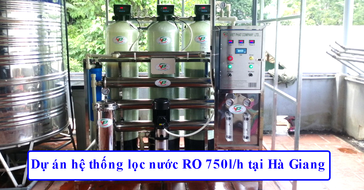 Dự án hệ thống lọc nước RO 750l/h tại Hà Giang