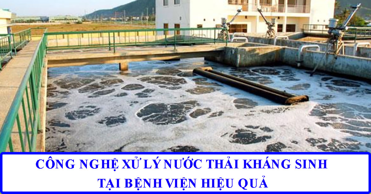 xử lý nước thải kháng sinh