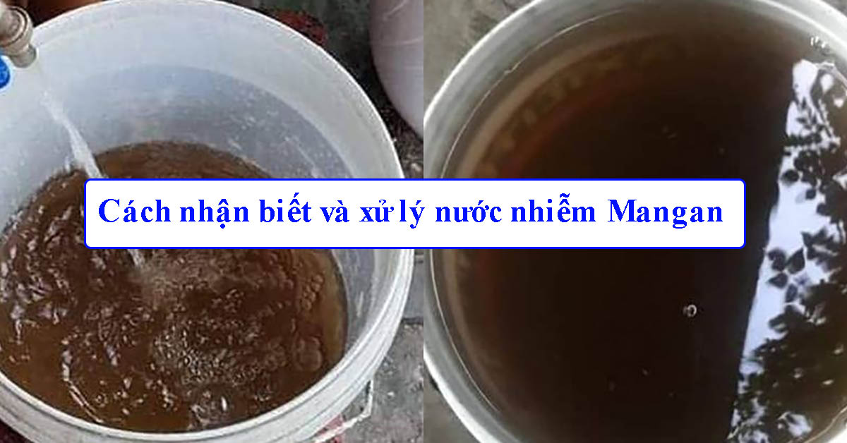 Cách nhận biết và xử lý nước nhiễm Mangan