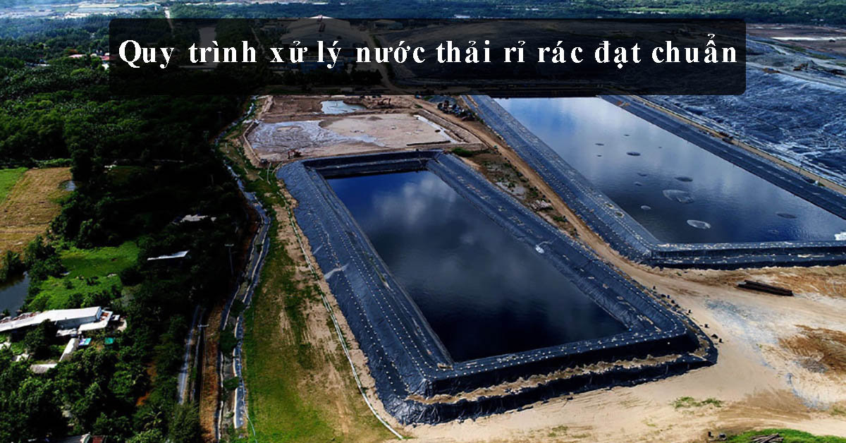 Quy trình xử lý nước thải rỉ rác đạt chuẩn