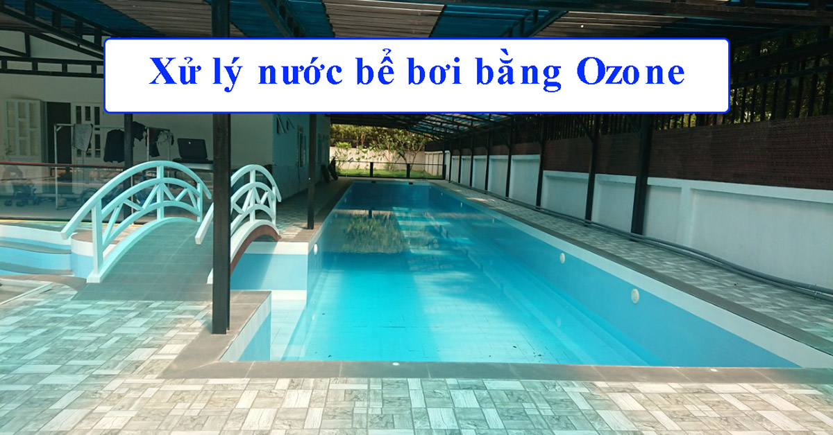 Xử lý nước bể bơi bằng Ozone