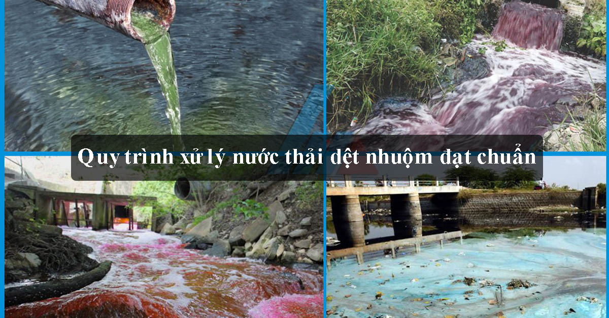 Quy trình xử lý nước thải dệt nhuộm đạt chuẩn
