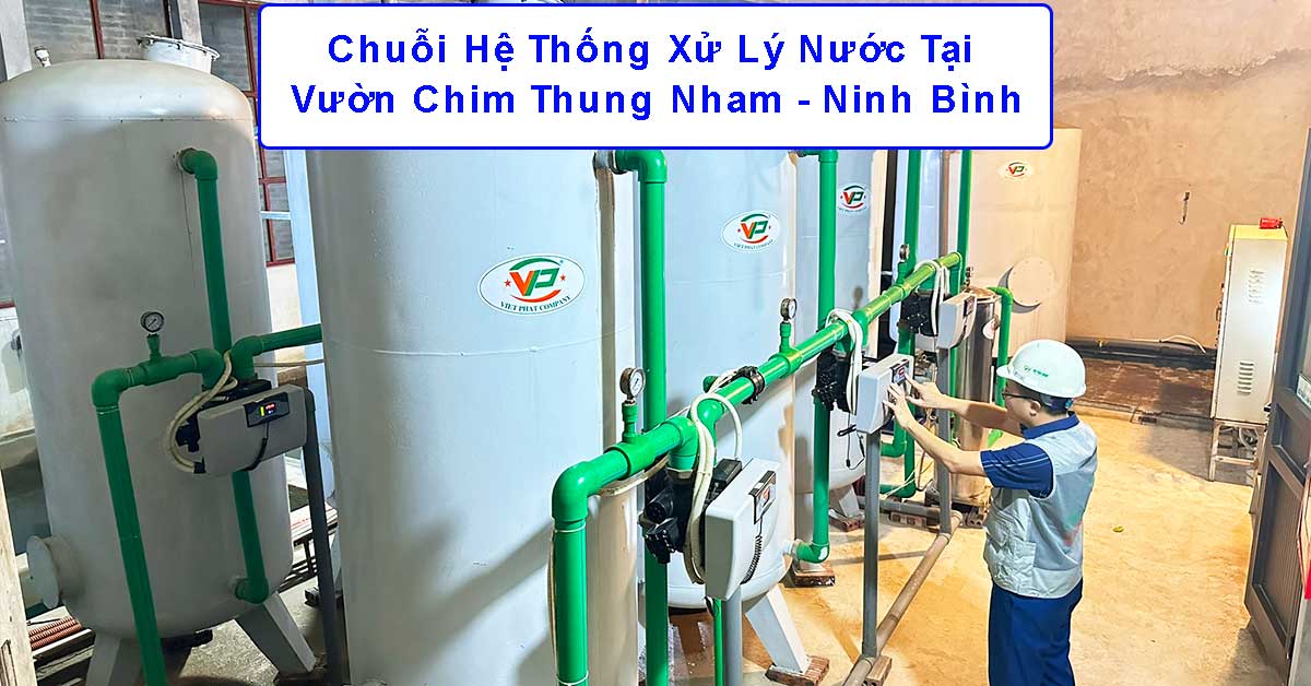 Chuỗi Hệ Thống Xử Lý Nước Tại Vườn Chim Thung Nham - Ninh Bình
