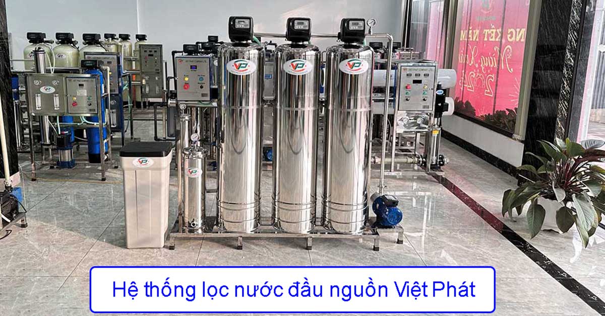 Hệ thống lọc nước đầu nguồn Việt Phát