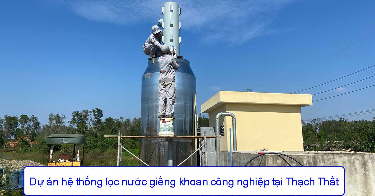 Dự án hệ thống lọc nước giếng khoan công nghiệp tại Thạch Thất