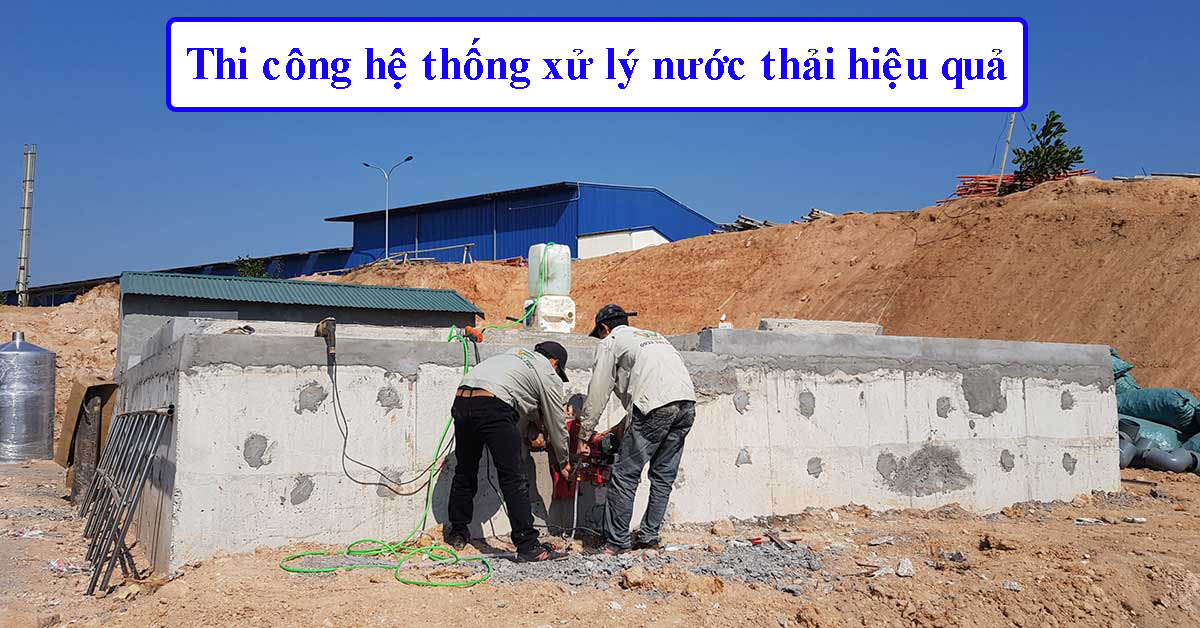 Thi công hệ thống xử lý nước thải hiệu quả