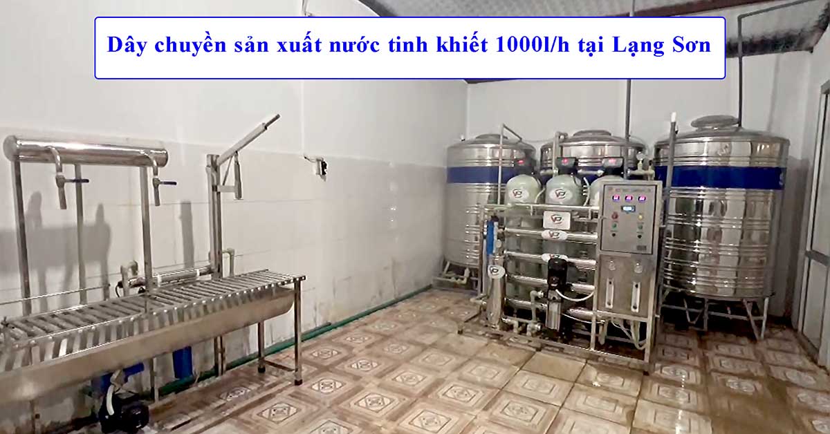 Dây chuyền sản xuất nước tinh khiết 1000l/h tại Lạng Sơn