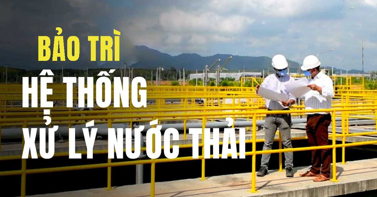 Bảo trì hệ thống xử lý nước thải