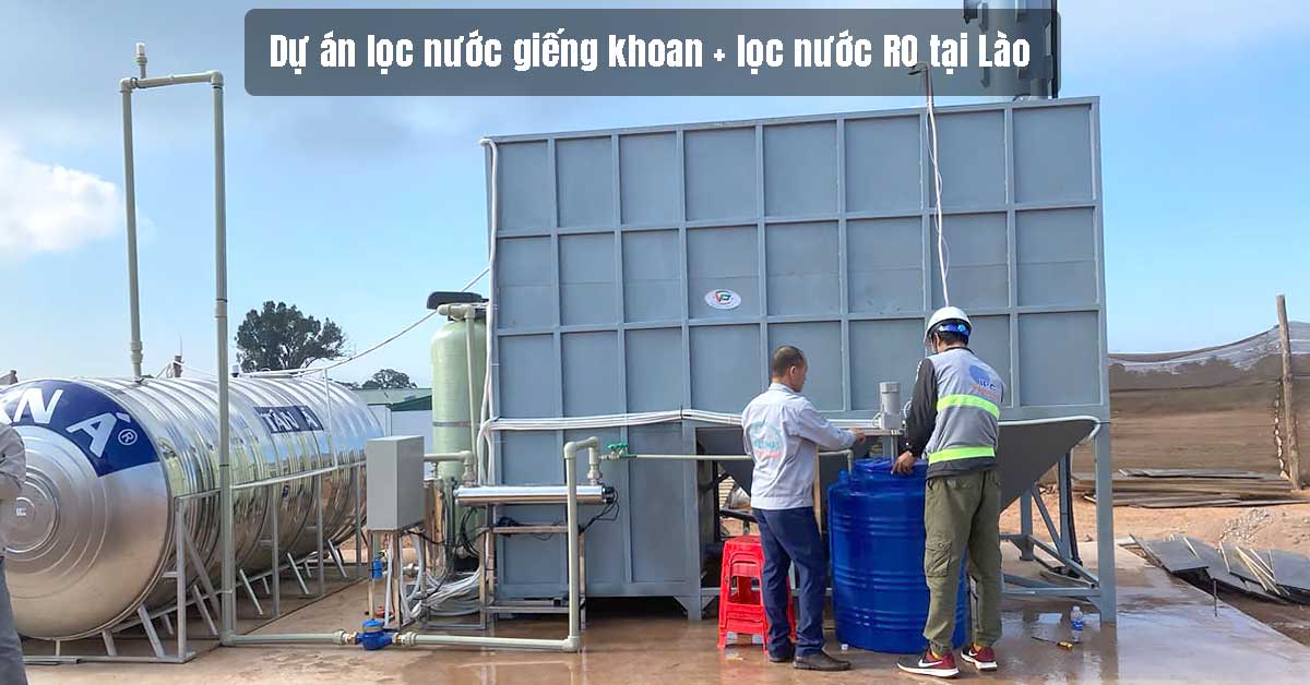 Dự án lọc nước giếng khoan + lọc nước RO tại Lào