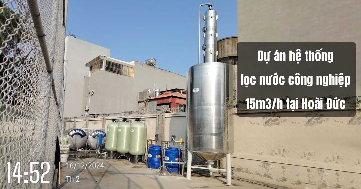 Dự án hệ thống lọc nước công nghiệp 15m3/h tại Hoài Đức