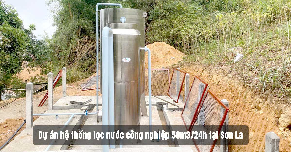 Dự án hệ thống lọc nước công nghiệp 50m3/24h tại Sơn La