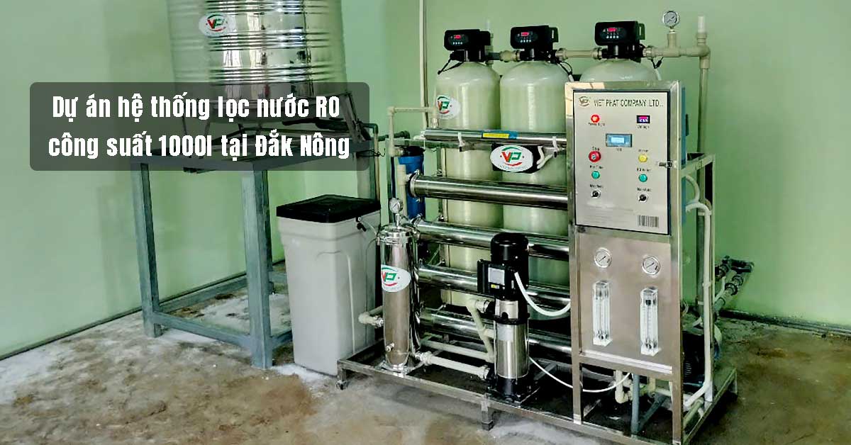 Dự án hệ thống lọc nước RO 1000l tại Đắk Nông