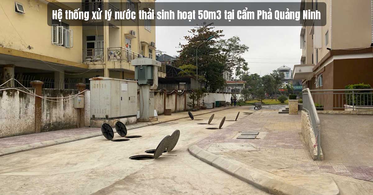 Hệ thống xử lý nước thải sinh hoạt 50m3 tại Cẩm Phả Quảng Ninh