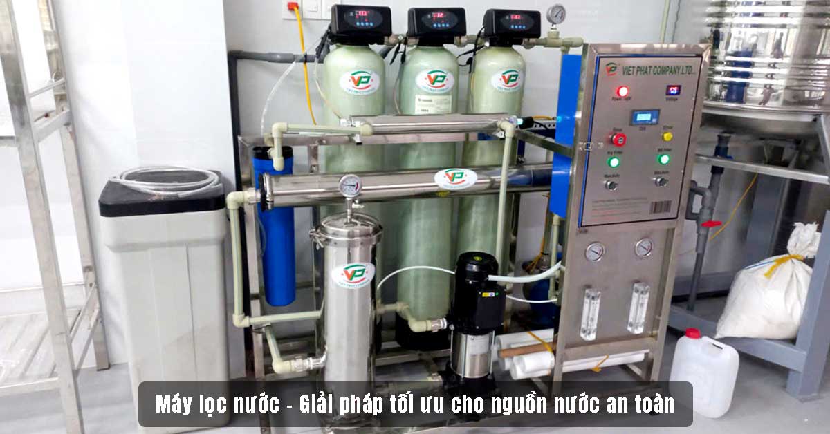Máy lọc nước – Giải pháp tối ưu cho nguồn nước an toàn
