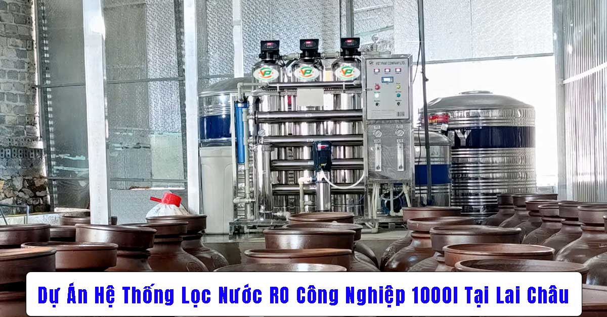 Dự Án Hệ Thống Lọc Nước RO Công Nghiệp 1000l Tại Lai Châu