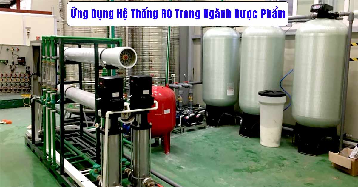 Ứng Dụng Hệ Thống RO Trong Ngành Dược Phẩm