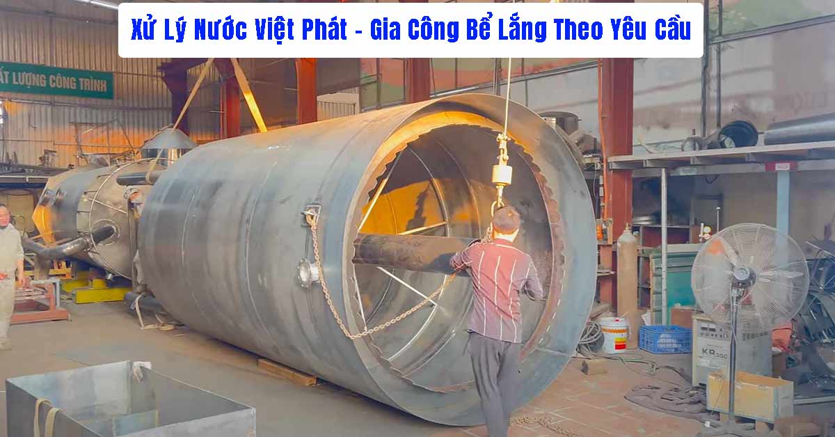 Gia Công Bể Lắng Theo Yêu Cầu