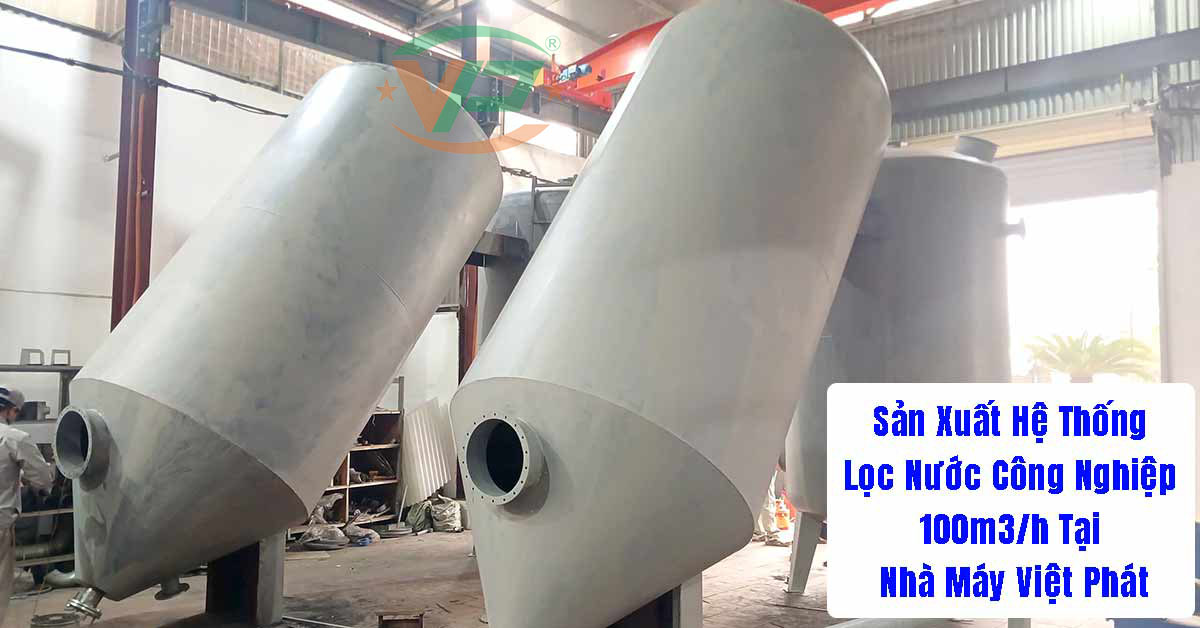 Sản Xuất Hệ Thống Lọc Nước Công Nghiệp 100m3/h Cho Dự Án Tại Măng Đen