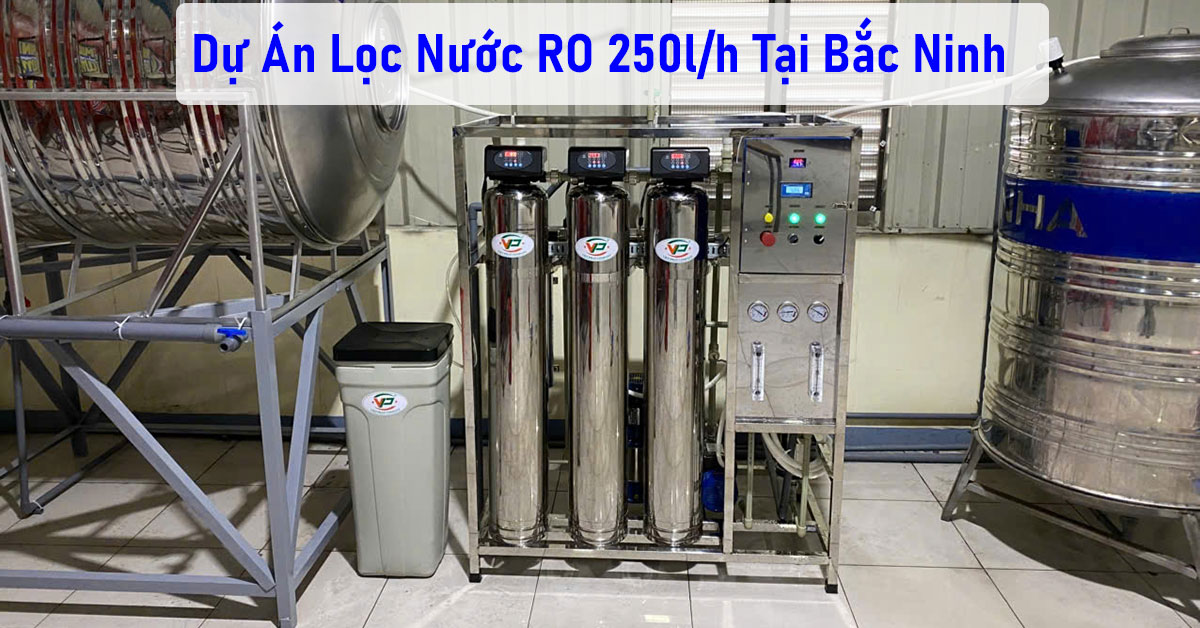 Dự Án Lọc Nước RO 250l/h Tại Bắc Ninh