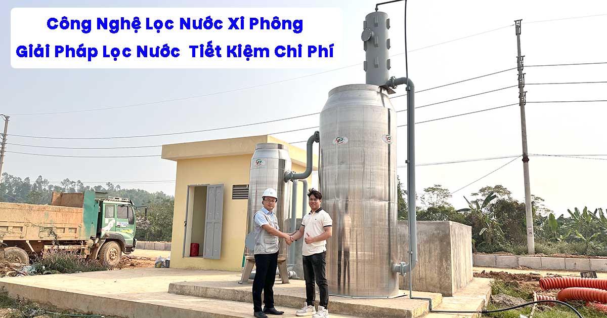 Công Nghệ Lọc Nước Xi Phông – Giải Pháp Lọc Nước Tiết Kiệm Chi Phí