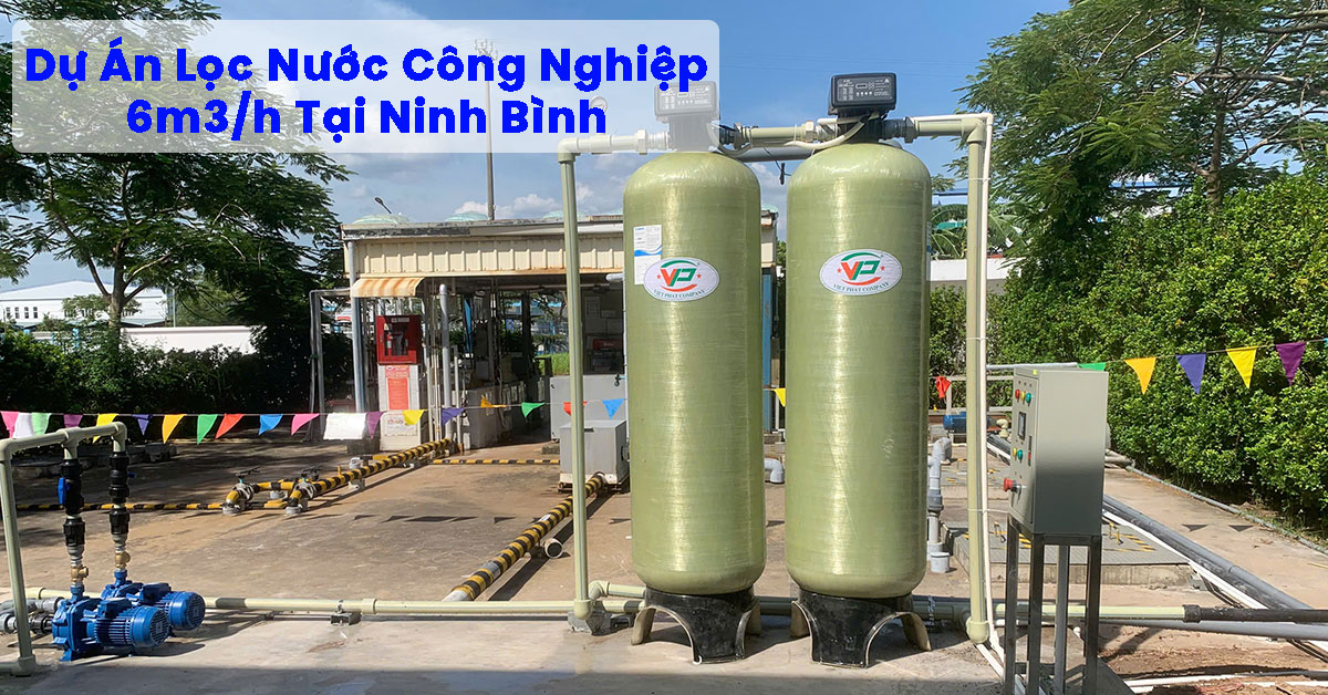 Dự Án Lọc Nước Công Nghiệp 6m3/h Tại Ninh Bình
