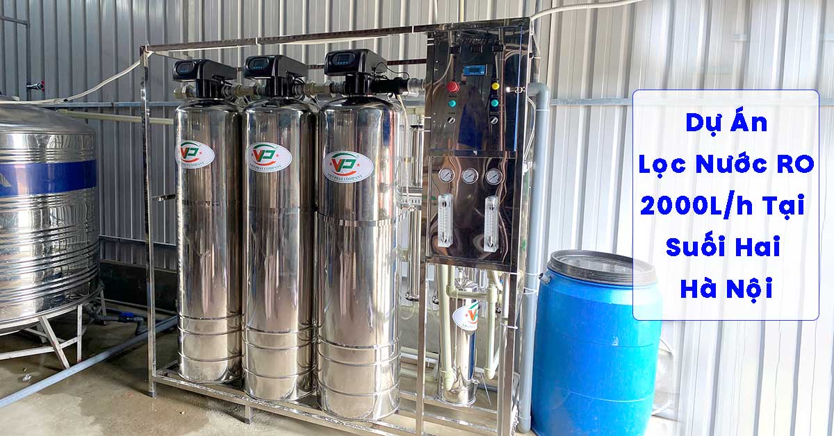 Dự Án Lọc Nước RO 2000L/h Tại Suối Hai - Hà Nội