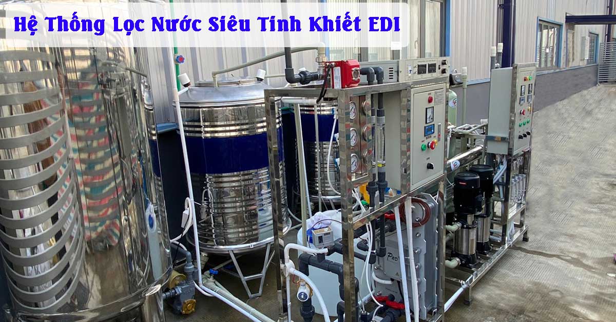 Hệ Thống Lọc Nước Siêu Tinh Khiết EDI