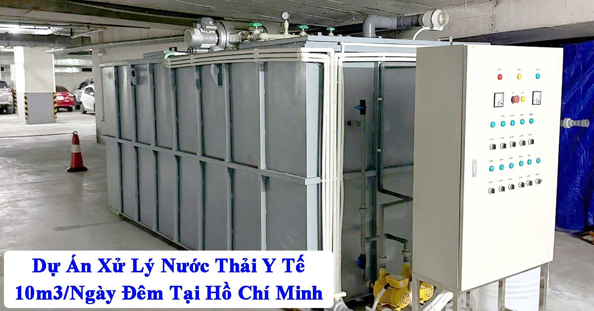 Dự Án Xử Lý Nước Thải Y Tế 10m3/Ngày Đêm Tại Thủ Đức – Hồ Chí Minh