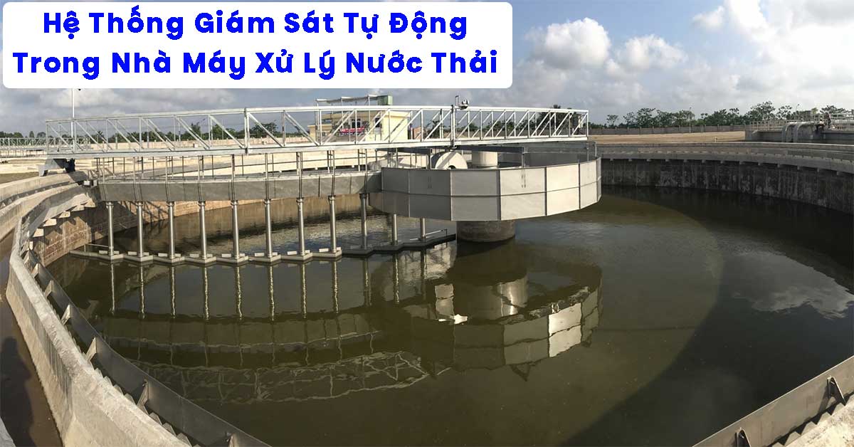 Hệ Thống Giám Sát Tự Động Trong Nhà Máy Xử Lý Nước Thải