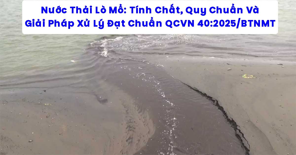 Nước Thải Lò Mổ: Tính Chất, Quy Chuẩn Và Giải Pháp Xử Lý Đạt Chuẩn QCVN 40:2025/BTNMT
