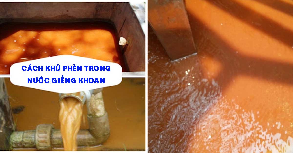 Cách Khử Phèn Trong Nước Giếng Khoan Hiệu Quả, An Toàn Và Bền Vững