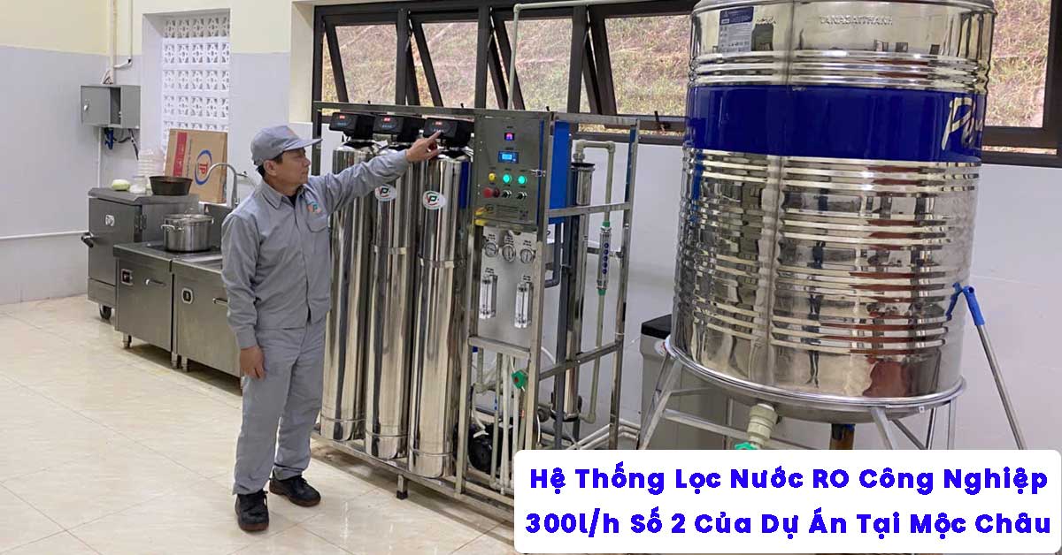 Hệ Thống Lọc Nước RO Công Nghiệp 300l/h Số 2 Của Dự Án Tại Mộc Châu