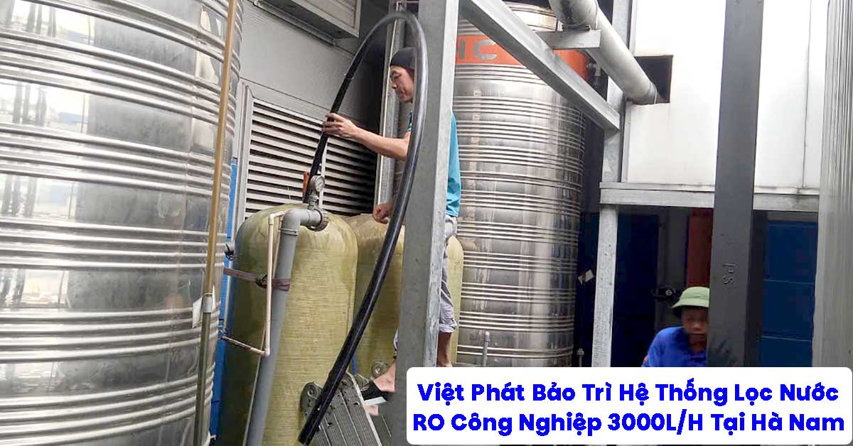 Bảo Trì Hệ Thống Lọc Nước RO 3000L/H Tại Hà Nam