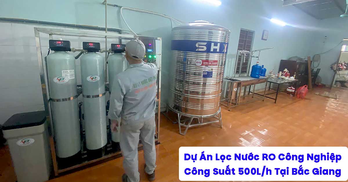 Dự Án Lọc Nước RO Công Nghiệp 500L/h Tại Bắc Giang