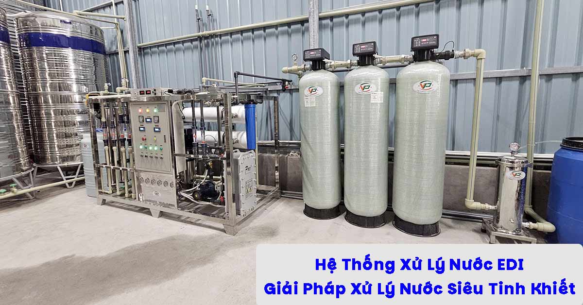 Hệ Thống Xử Lý Nước EDI – Giải Pháp Tạo Nước Siêu Tinh Khiết Không Dùng Hóa Chất